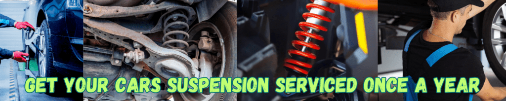 get your cars suspension serviced once a year